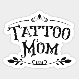 Tattoo Mama gift idea Sticker